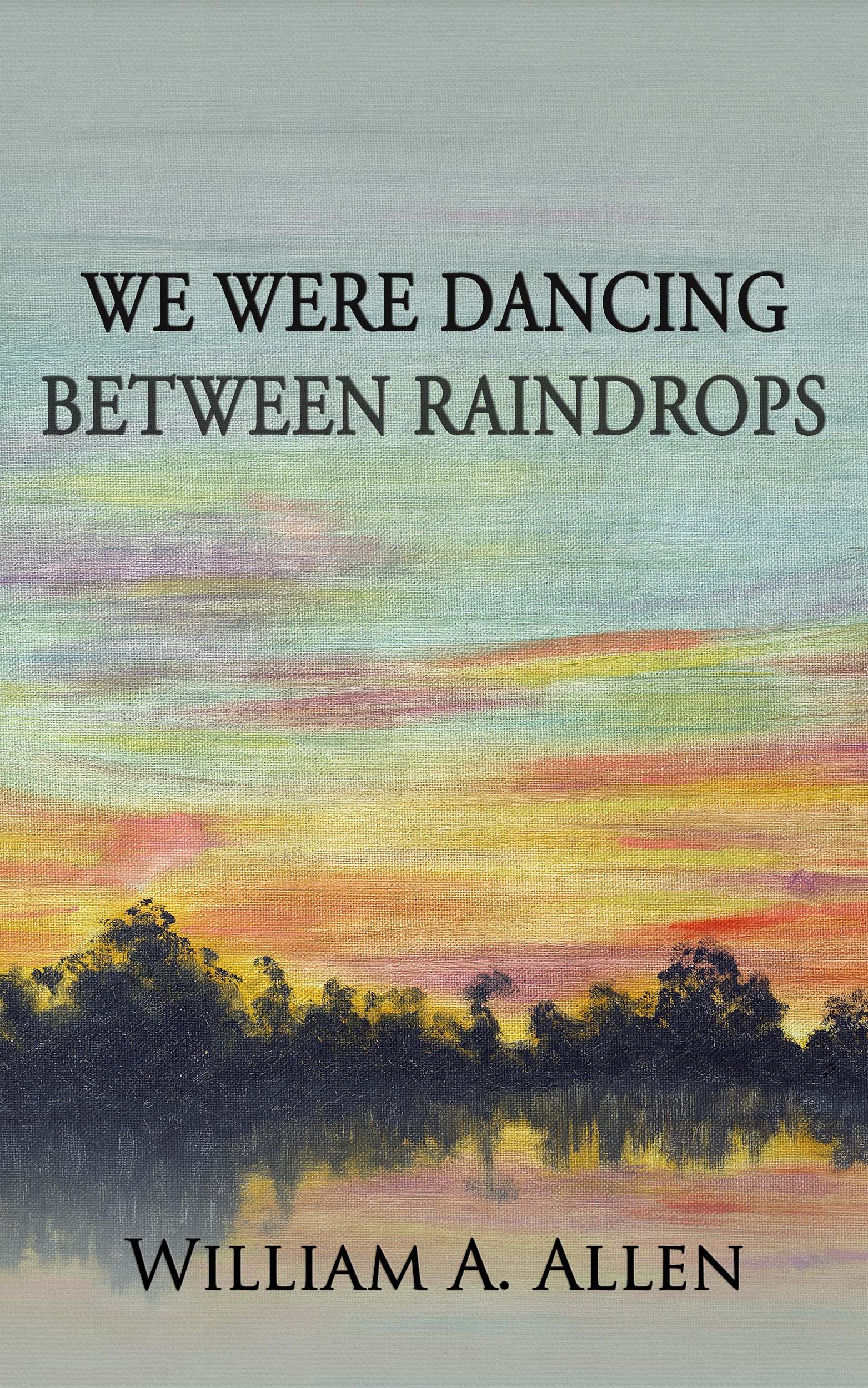 We Were Dancing Between Raindrops